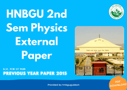 HNBGU BSc PCM (Physics) 2nd Sem Previous Year Question Paper [2015-16]