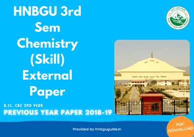 HNBGU BSc CBZ (Chemistry-Skill) 3rd Sem External Paper 2018-19