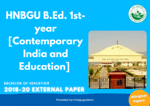 HNBGU B.Ed 1st year in Contemporary India and Education
