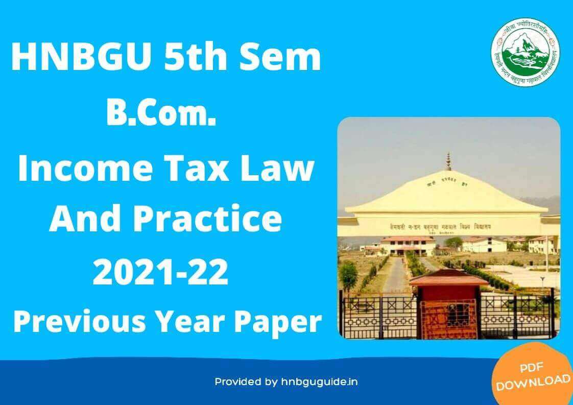 Hnbgu B Com Income Tax Law And Practice Rd Sem External Paper Hnbgu Guide