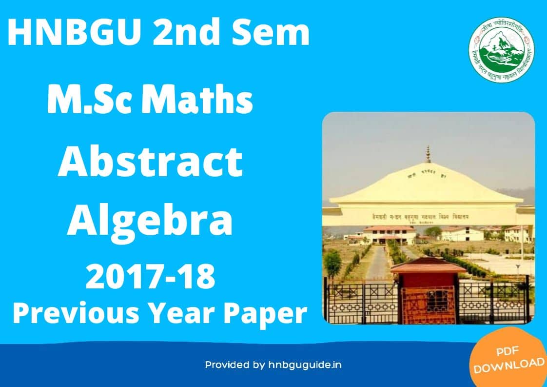 hnbgu-msc-maths-abstract-algebra-sem-2-2018-previous-year-paper